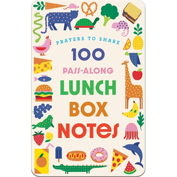 Prayers to Share: 100 Pass-Along Lunch Box Notes for Kids