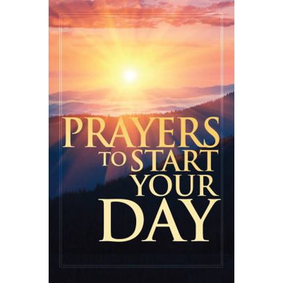 Prayers To Start Your Day by Smith-Freeman (Paperback), English