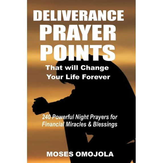 Famous Prayers, Midnight Prayer, Prosper Deliverance Prayer Points That Will Change Your Life Forever: 240 Powerful Night Prayers for Financial Miracles and Bles, (Paperback)