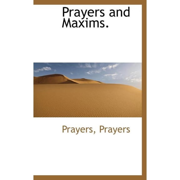 Prayers and Maxims. (Hardcover)