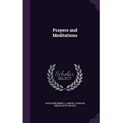 Prayers and Meditations Hardcover 1347556966 9781347556962 Augustine Birrell, Samuel Johnson, Hinchcliffe Higgins