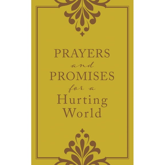 Prayers and Promises: Prayers and Promises for a Hurting World (Paperback)