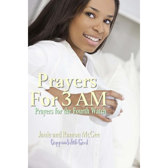 Prayers For 3 AM: The Fourth Watch, (Paperback)