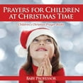thumbnail image 1 of Prayers for Children at Christmas Time - Children's Christian Prayer Books, (Paperback), 1 of 1