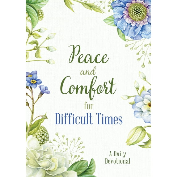 Prayers for Difficult Times: Peace and Comfort for Difficult Times : A Daily Devotional (Paperback)