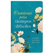 Oraciones Para Tiempos Dif ciles Cuando No Sabes Qu  Orar Hardcover