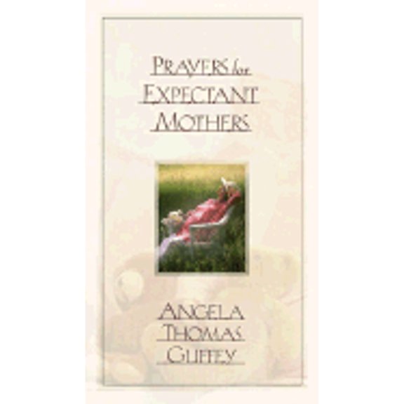 Pre-Owned Prayers for Expectant Mothers: Celebrating the Miracle of Life (Hardcover) 1562925385 9781562925383