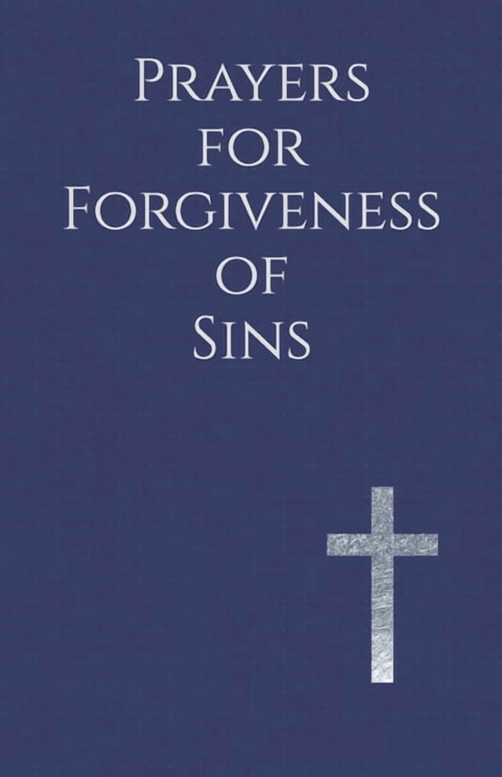 Prayers for Forgiveness of Sins: Honest Conversations with God for a Life, (Paperback)