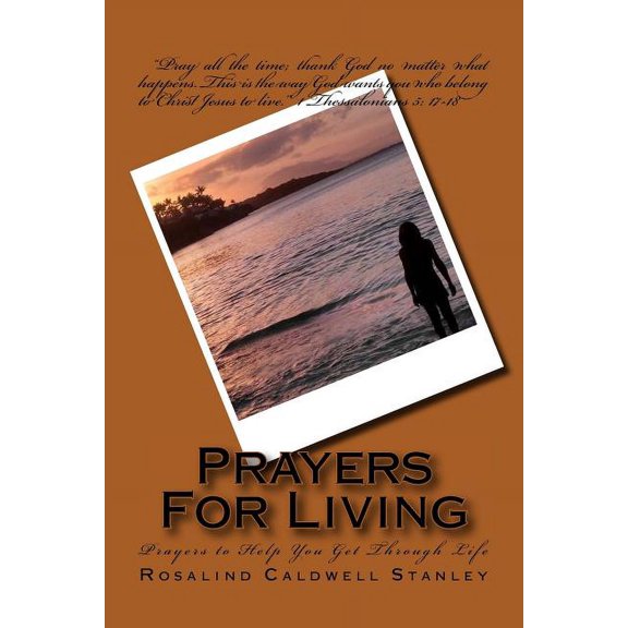 Prayers for Living: Prayers to Help You Get Through Life (Paperback)