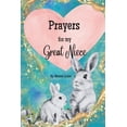 thumbnail image 1 of Prayers for My... Prayers for my Great Niece: A Children's book Christian Prayers for a Great Niece, (Paperback), 1 of 1