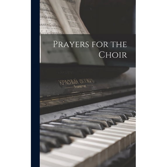 Prayers for the Choir (Hardcover)