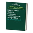 thumbnail image 1 of Pre-Owned Prayers for the Gathered Community: Resources for the Liturgical Year (Paperback) 0829812172 9780829812176, 1 of 1