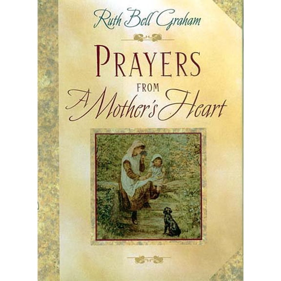Pre-Owned Prayers from a Mother's Heart (Hardcover) 0785273042 9780785273042