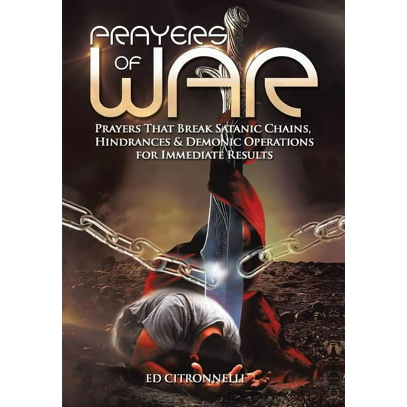 Prayers of War: Prayers That Break Satanic Chains, Hindrances & Demonic Operations (Hardcover)