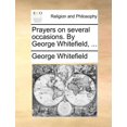 thumbnail image 1 of Prayers on Several Occasions. by George Whitefield, ... (Paperback), 1 of 1