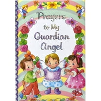 Prayers to My Guardian Angel, (Hardcover)