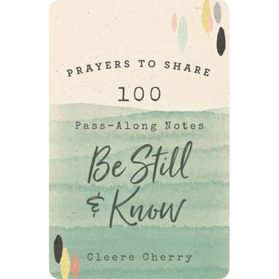 Pre-Owned Prayers to Share: 100 Pass-Along Notes to Be Still and Know (Paperback) by Cleere Cherry Reaves