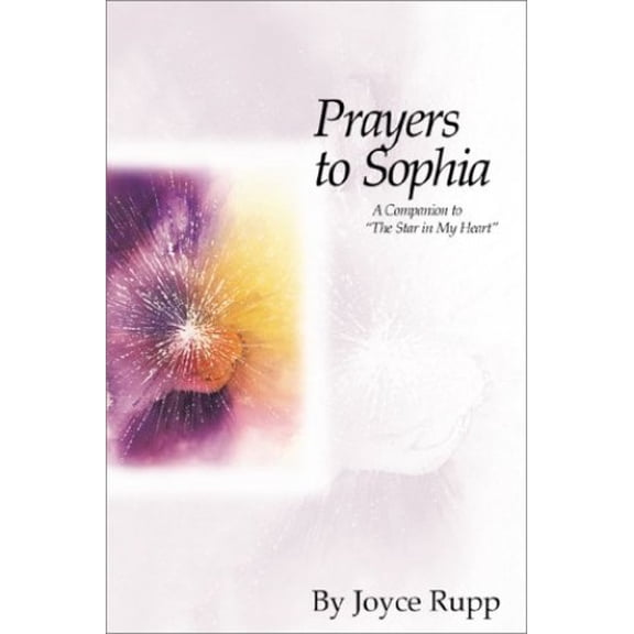 Pre-Owned Prayers to Sophia: A Companion to The Star in My Heart (Paperback) 1880913429 9781880913420