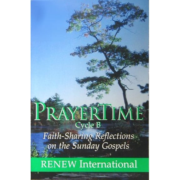 Pre-Owned Prayer Time - Cycle B - Faith Sharing Reflections on the Sunday Gospels, 9781930978034, 1930978030, Paperback,