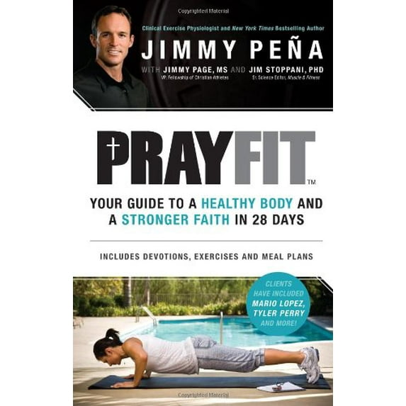 Pre-Owned Prayfit: Your Guide to a Healthy Body and a Stronger Faith in 28 Days (Hardcover) 0830756515 9780830756513