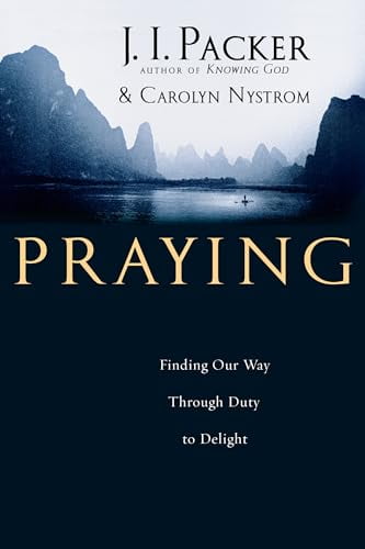 Pre-Owned Praying: Finding Our Way Through Duty to Delight (Paperback) 0830833544 9780830833542