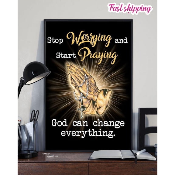 Praying Hand God Can Change Everything Poster Wall Art Vertical 11 x 17 Inch Poster