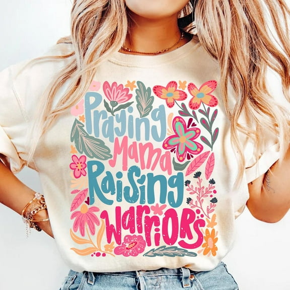 Praying Mama Raising Warriors Shirt, Boho Floral Mama Shirt, Mom Life Shirt