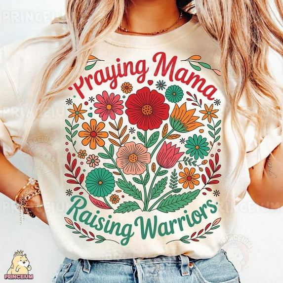 Praying Mama Raising Warriors T-Shirt, Floral Mom Shirt, Faith Quote Shirt, Motherhood Shirt, Christian Mama Shirt