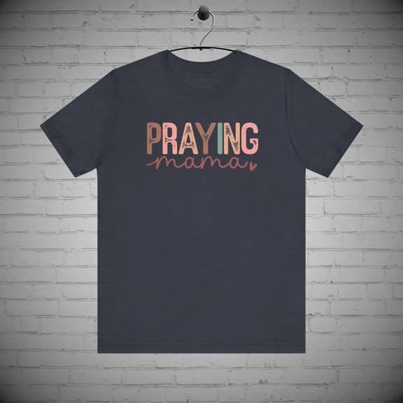 Praying Mama T-shirt, Religions Mom Life Shirt, Mother's Day Gift