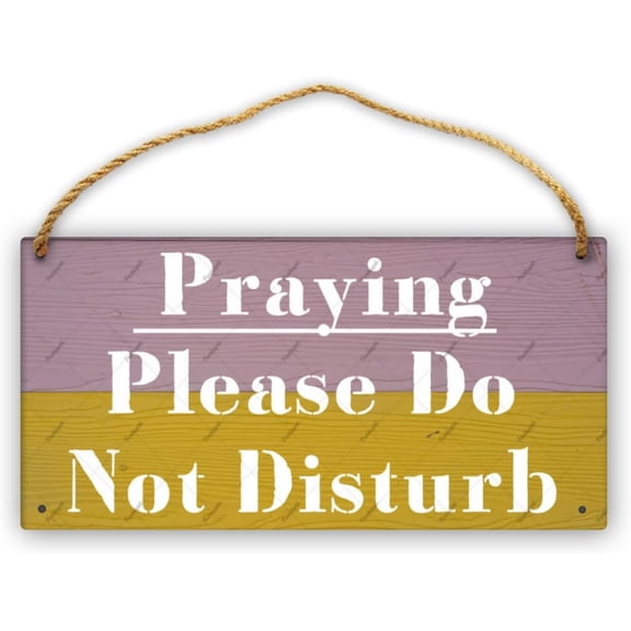 Praying Please Do Not Disturb Wood Signs For Home Decor Wooden Name Plaques Board With Text For Wall Art Door Kitchen Farmhouse Rustic Welcome Sign Decoration Gift 12 X 6 Inch
