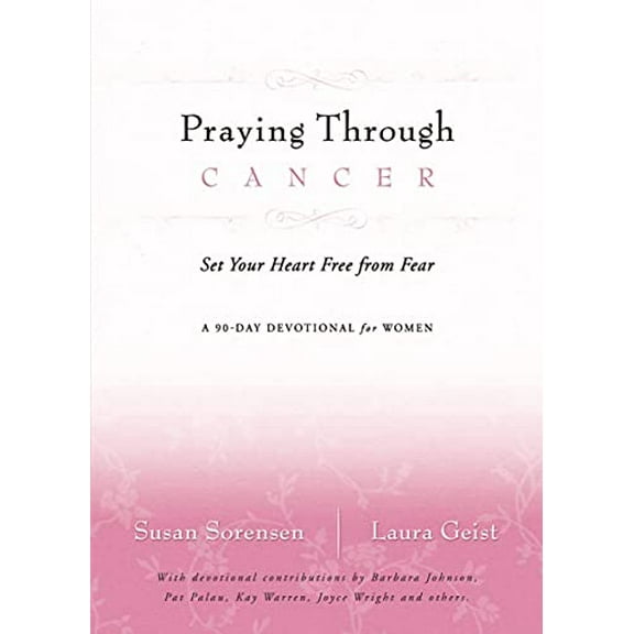 Pre-Owned Praying Through Cancer Softcover (Paperback) 0849918820 9780849918827
