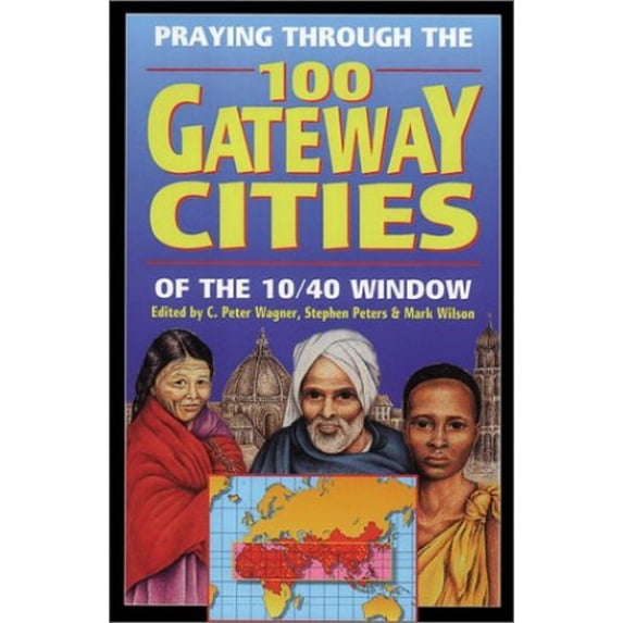 Pre-Owned Praying Through the 100 Gateway Cities of the 10/40 Window (out of print edition), 9780927545808, 0927545802, Paperback, First Edition edition