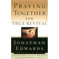 thumbnail image 1 of Pre-Owned Praying Together for True Revival (Paperback) by Jonathan Edwards, 1 of 1