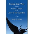 thumbnail image 1 of Praying Your Way Through Luke's Gospel and the Acts of the Apostles, (Paperback), 1 of 2