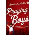 thumbnail image 1 of Pre-Owned Praying for Boys: Asking God for the Things They Need Most, 9780764211430, 0764211439, Paperback,, 1 of 1