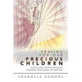 thumbnail image 1 of Praying for Our Precious Children: Fulfilling Our Purpose by Turning Our Pains to Prayers (Paperback), 1 of 1