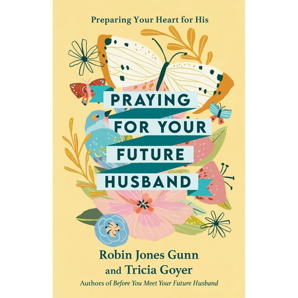 Praying for Your Future Husband : Preparing Your Heart for His (Paperback)