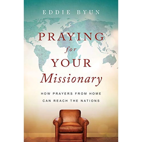 Pre-Owned Praying for Your Missionary: How Prayers from Home Can Reach the Nations (Paperback) 0830845569 9780830845569