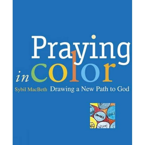 Pre-Owned Praying in Color: Drawing a New Path to God (Paperback) 1557255121 9781557255129