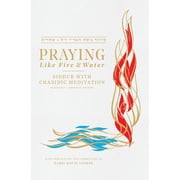 Praying like Fire and Water Siddur with Chassidic Meditation Hardcover by Rabbi David H Sterne, Ms. Uriela Sagiv