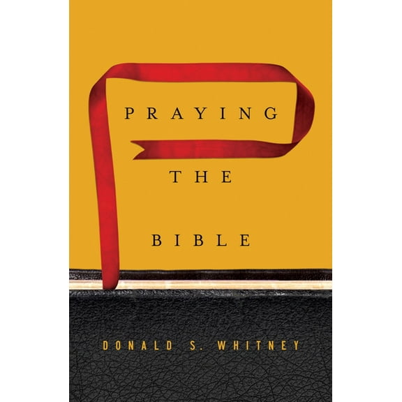 Praying the Bible, (Hardcover)
