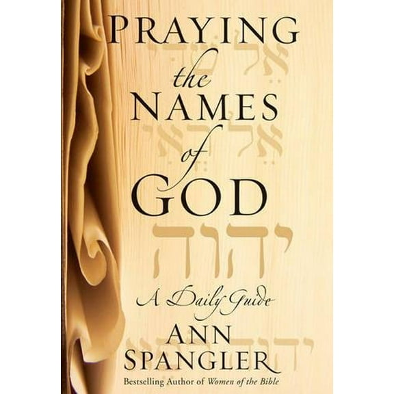 Pre-Owned Praying the Names of God: A Daily Guide (Hardcover) 0310253535 9780310253532
