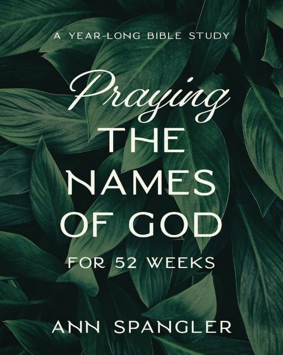 Praying the Names of God for 52 Weeks, Expanded Edition A YearLong