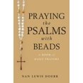 thumbnail image 1 of Pre-Owned Praying the Psalms with Beads: A Book of Daily Prayers (Paperback) 0802878334 9780802878335, 1 of 1