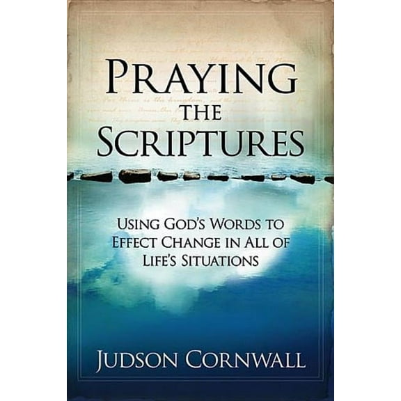 Praying the Scriptures, (Paperback)