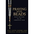 thumbnail image 1 of Pre-Owned Praying with Beads: Daily Prayers for the Christian Year (Paperback) 0802827276 9780802827272, 1 of 1