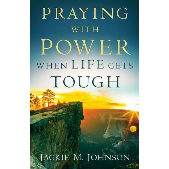 Praying with Power When Life Gets Tough (Paperback)