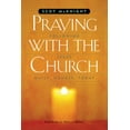 thumbnail image 1 of Praying with the Church: Following Jesus Daily, Hourly, Today (Paperback), 1 of 1
