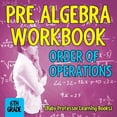 thumbnail image 1 of Pre Algebra Workbook 6th Grade: Order of Operations (Baby Professor Learning Books) (Paperback), 1 of 1