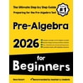 thumbnail image 1 of Pre-Algebra for Beginners: The Ultimate Step by Step Guide to Preparing for the Pre-Algebra Test, (Paperback), 1 of 1